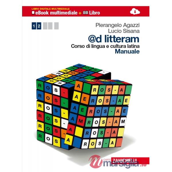 AD LITTERAM. CORSO DI LINGUA E CULTURA LATINA. MANUALE-ESERCIZI. PER L