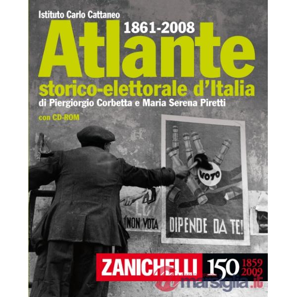 ATLANTE STORICO - ELETTORALE D'ITALIA 1861-2008 CO