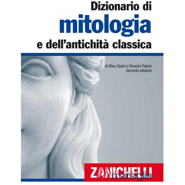 DIZIONARIO DI MITOLOGIA E DELL'ANTICHITA' CLASSICA