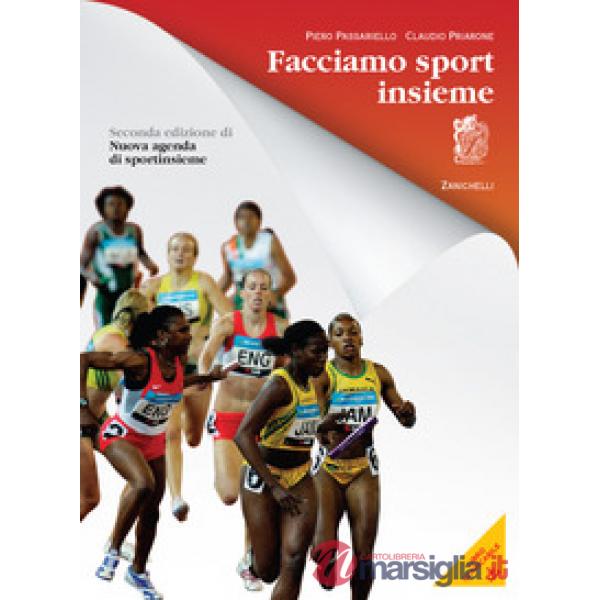 FACCIAMO SPORT INSIEME. PER LA SCUOLA MEDIA. CON ESPANSIONE ONLINE