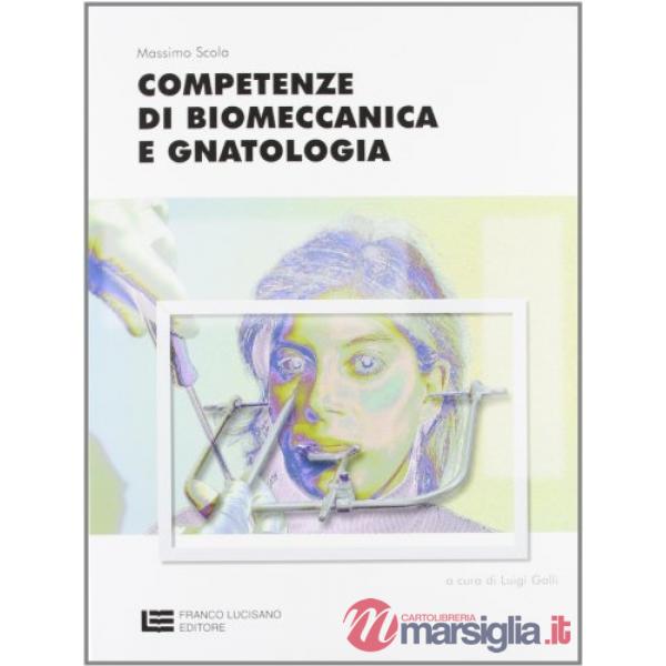COMPETENZE DI BIOMECCANICA E GNATOLOGIA V. U.