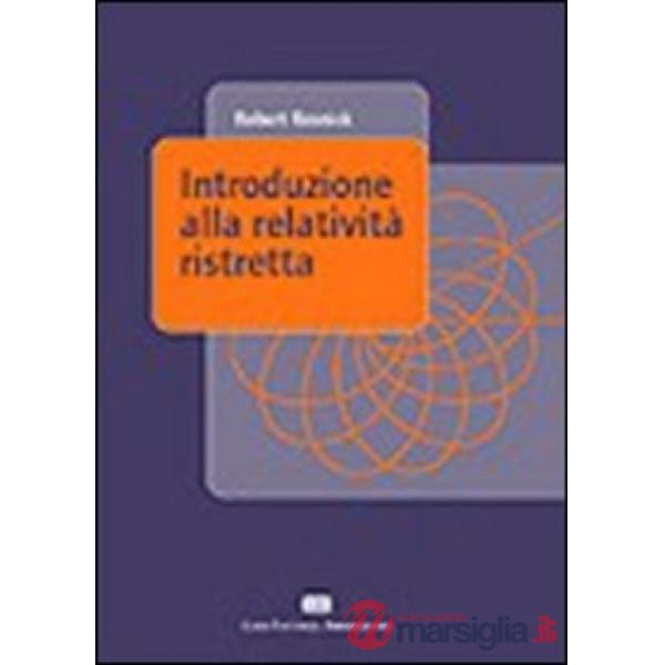 INTRODUZIONE ALLA RELATIVITA'RISTRETTA
