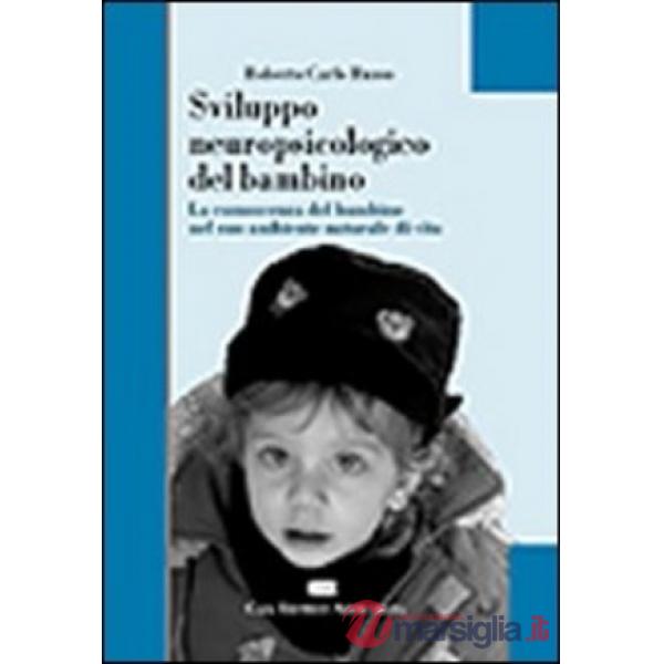 SVILUPPO NEUROPSICOLOGICO DEL BAMBINO. L