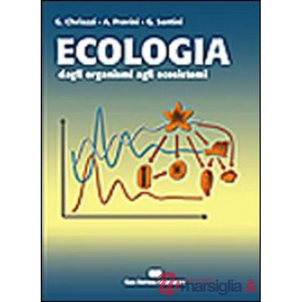 ECOLOGIA DAGLI ORGANISMI AGLI ECOSISTEMI
