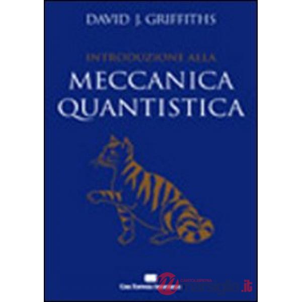 INTRODUZIONE ALLA MECCANICA QUANTISTICA