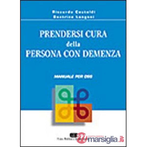 PRENDERSI CURA DELLA PERSONA CON DEMENZA