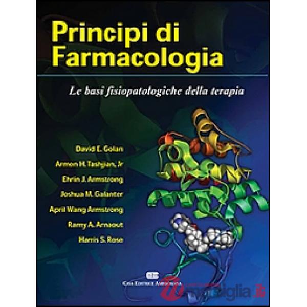 PRINCIPI DI FARMACOLOGIA. LE BASI FISIOP