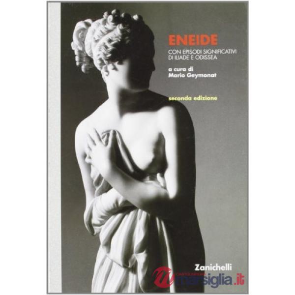 ENEIDE. CON EPISODI SIGNIFICATIVI DI ILIADE E ODISSEA