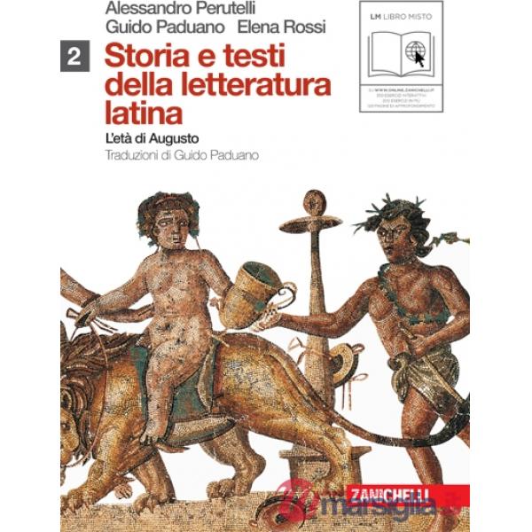 STORIA E TESTI DELLA LETTERATURA LATINA VOL. 2