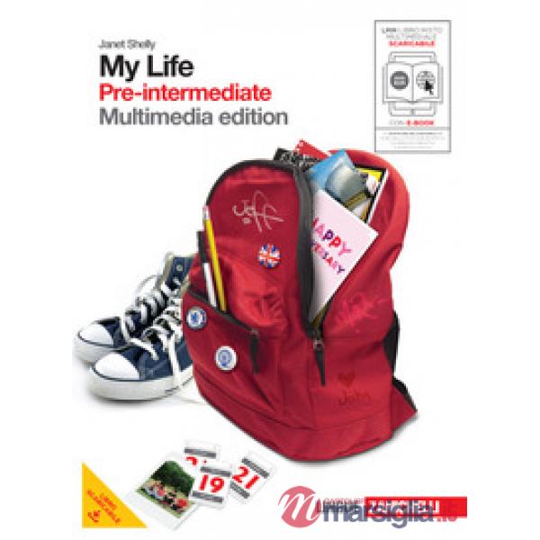 MY LIFE. PRE-INTERMEDIATE. CON GETTING SET. PER LE SCUOLE SUPERIORI