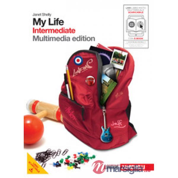 MY LIFE. INTERMEDIATE. CON GETTING SET. PER LE SCUOLE SUPERIORI