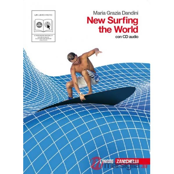 NEW SURFING THE WORLD. PER LE SCUOLE SUPERIORI. CON CD AUDIO
