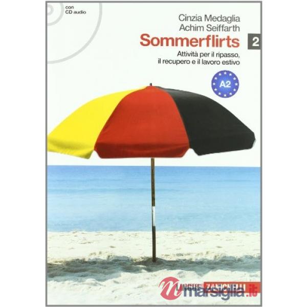 SOMMERFLIRTS. LIVELLO A2. PER LE SCUOLE SUPERIORI. CON CD AUDIO. CON E