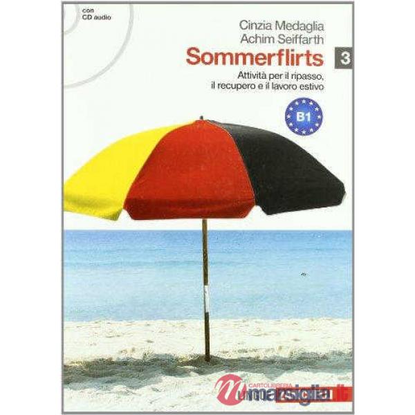 SOMMERFLIRTS. LIVELLO B1. PER LE SCUOLE SUPERIORI. CON CD AUDIO. CON E