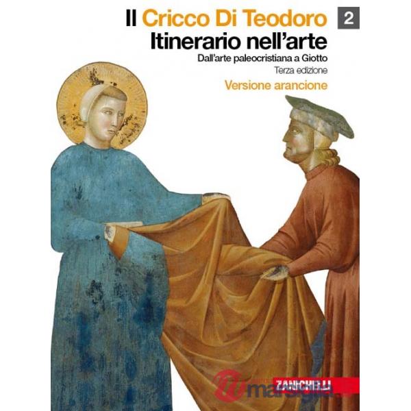 IL CRICCO DI TEODORO. ITINERARIO NELL'ARTE ARANCIONE VOL. 2