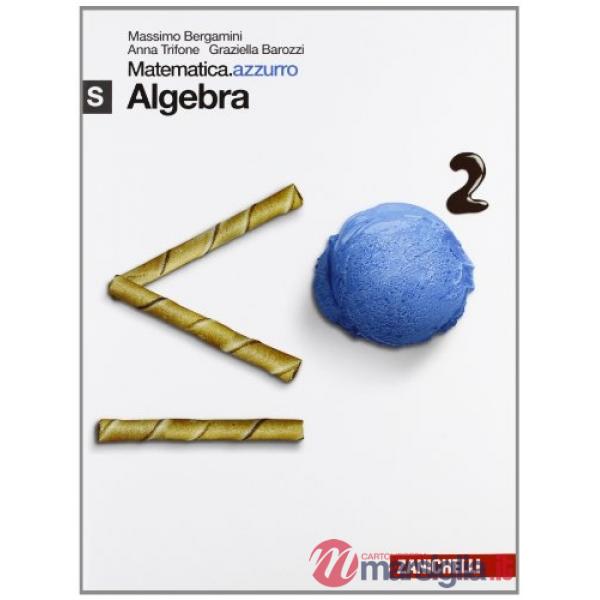 MATEMATICA.AZZURRO. MODULO S ALGEBRA. PER LE SCUOLE SUPERIORI