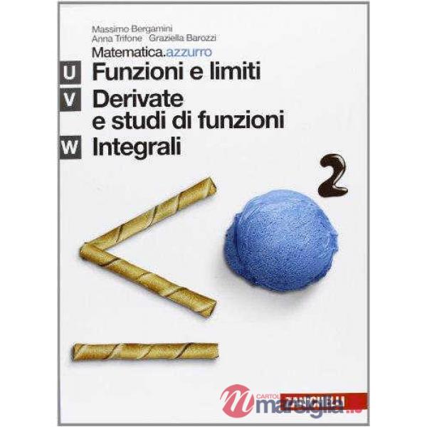MATEMATICA. AZZURRO. MODULO U + V + W. FUNZIONI E LIMITI, DERIVATE