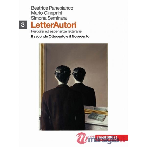 LETTERAUTORI. PERCORSI ED ESPERIENZE LETTERARIE. PER LE SCUOLE SUPERIO