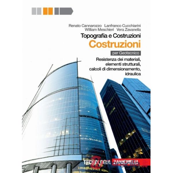 TOPOGRAFIA E COSTRUZIONI. VOLUME COSTRUZIONI. RESISTENZA DEI MATERIALI