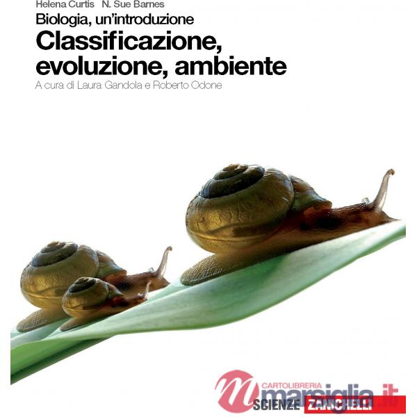 BIOLOGIA. UN'INTRODUZIONE. CLASSIFICAZIONE, EVOLUZIONE, AMBIENTE.