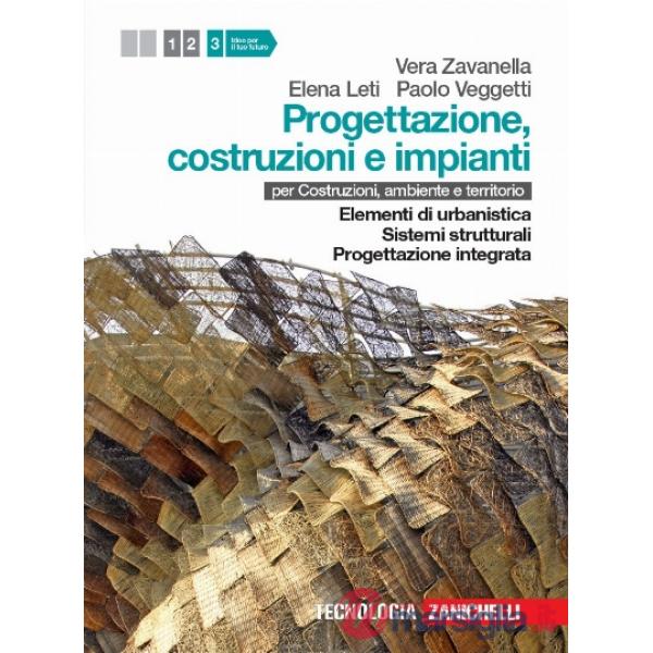 PROGETTAZIONE, COSTRUZIONE E IMPIANTI. PER LE SCUOLE SUPERIORI