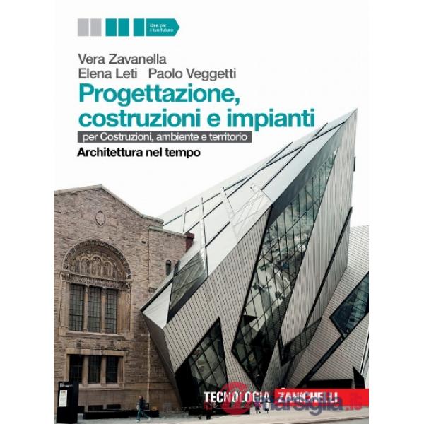 PROGETTAZIONE, COSTRUZIONE E IMPIANTI. ARCHITETTURA NEL TEMPO
