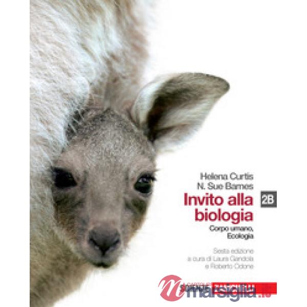 INVITO ALLA BIOLOGIA. VOL. 2B: CORPO UMANO E BIOLOGIA