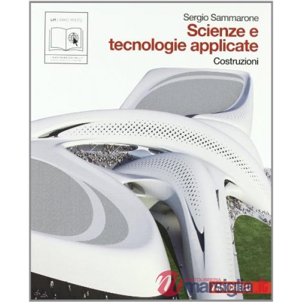 SCIENZE E TECNOLOGIE APPLICATE VOL. COSTRUZIONI