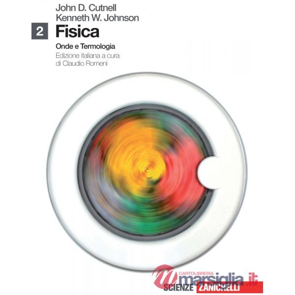 FISICA. PER LE SCUOLE SUPERIORI. CON ESPANSIONE ONLINE. VOL. 2: ONDE E