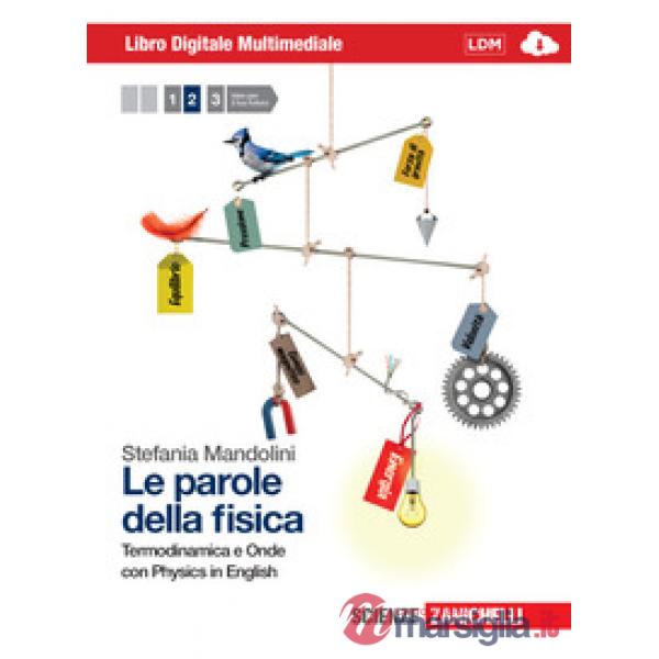 PAROLE DELLA FISICA. CON PHYSICS IN ENGLISH. CON INTERACTIVE E-BOOK