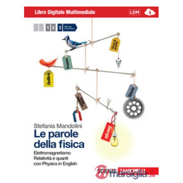 PAROLE DELLA FISICA. CON PHYSICS IN ENGLISH. CON INTERACTIVE E-BOOK