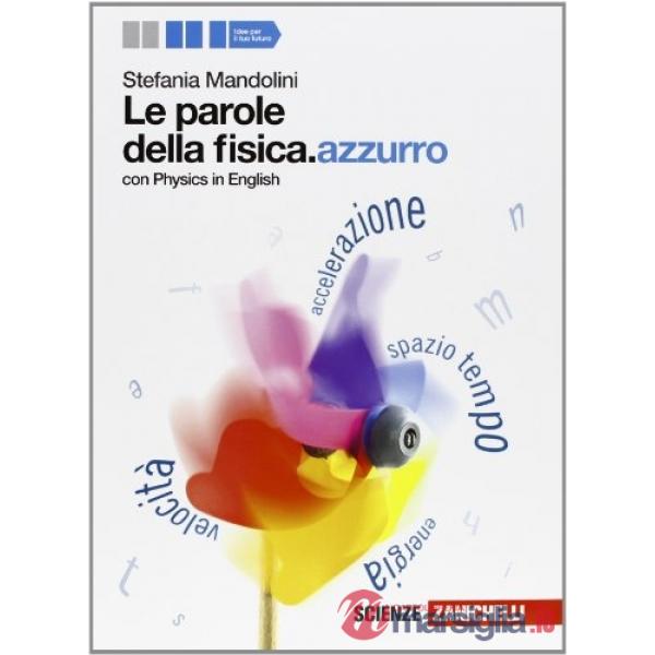 PAROLE DELLA FISICA. AZZURRO. CON PHYSICS IN ENGLISH. VOLUME UNICO
