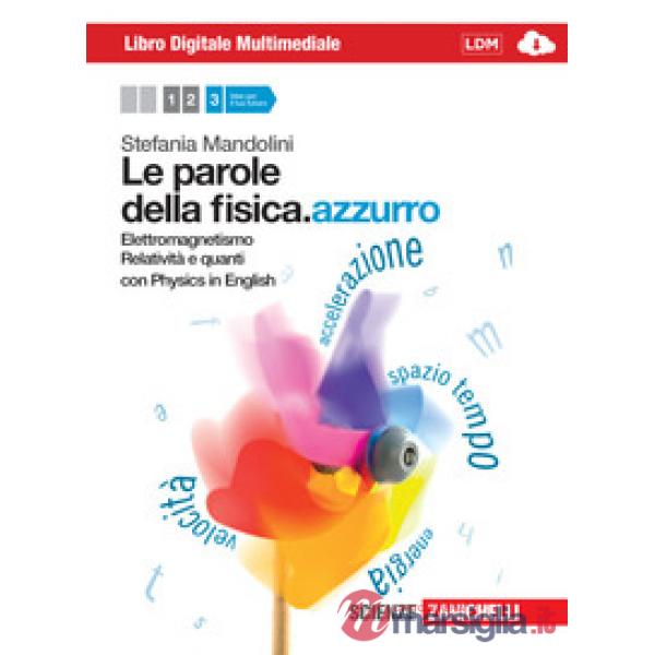 PAROLE DELLA FISICA. AZZURRO. CON PHYSICS IN ENGLISH. CON INTERACTIVE