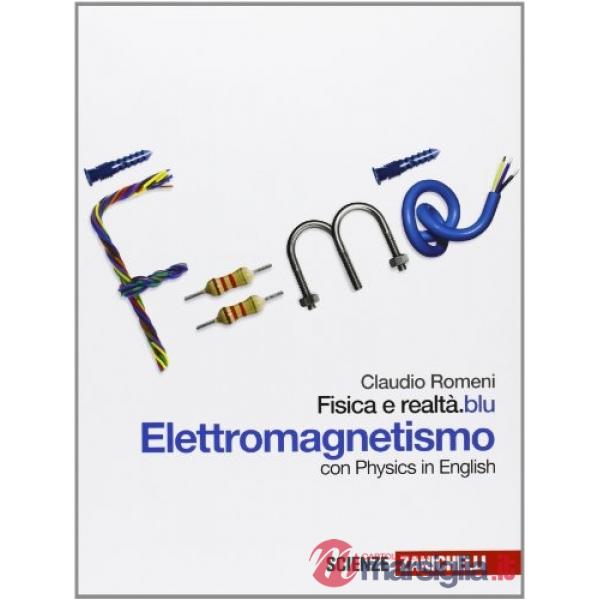 FISICA E REALTA'. BLU ELETTROMAGNETISMO
