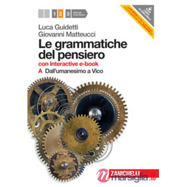 GRAMMATICHE DEL PENSIERO. 2A + 2B. CON INTERACTIVE E-BOOK