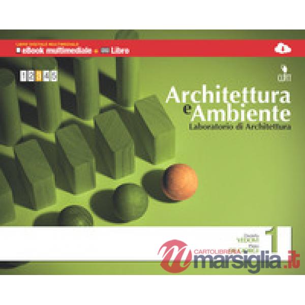 ARCHITETTURA E AMBIENTE LAB. DI ARCHITETTURA VOL.