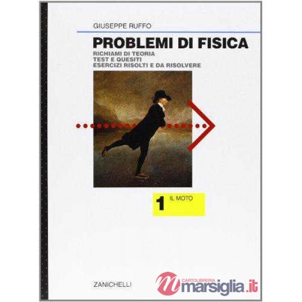 PROBLEMI DI FISICA VOL. 1