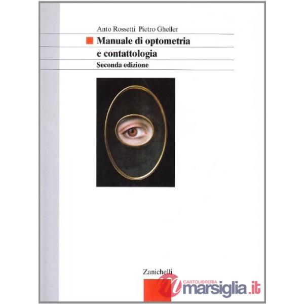 MANUALE DI OPTOMETRIA E CONTATTOLOGIA. PER GLI IST. PROFESSIONALI