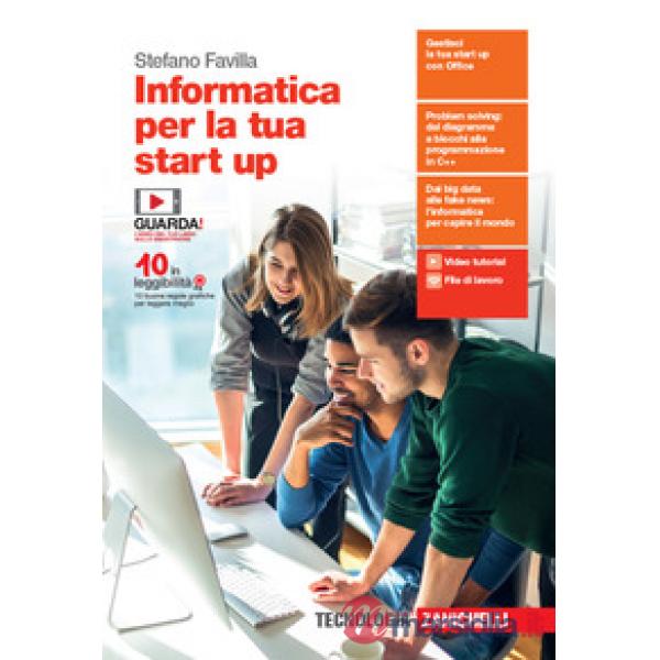 INFORMATICA PER LA TUA START UP. PER LE SCUOLE SUPERIORI. CON E - BOOK