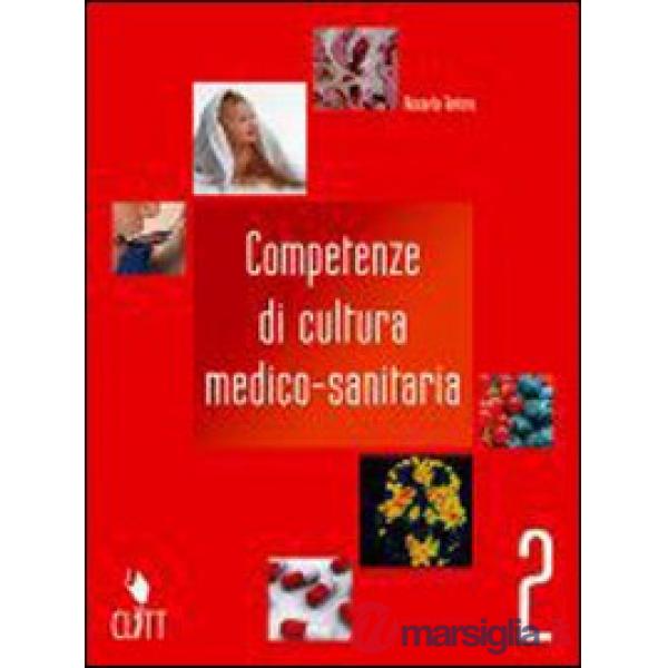 COMPETENZE DI CULTURA MEDICO-SANITARIA VOL. 2