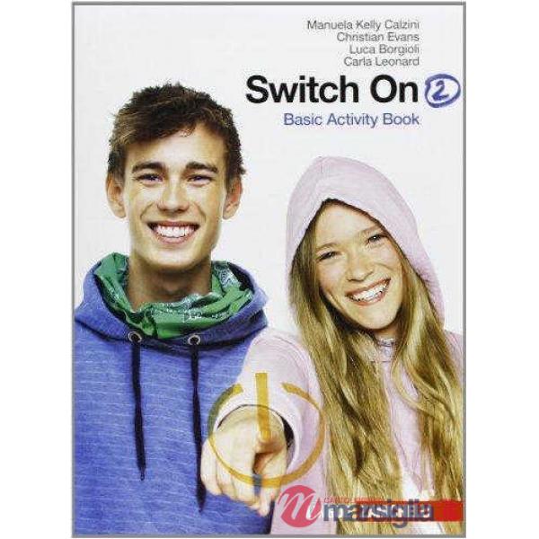 SWITCH ON. BASIC ACTIVITY BOOK. PER LA SCUOLA MEDIA. CON ESPANSIONE ON