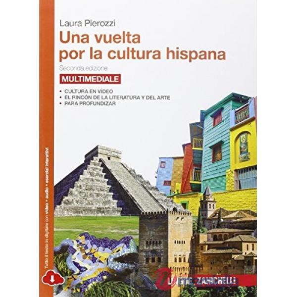 VUELTA POR LA CULTURA HISPANA. PER LE SCUOLE SUPERIORI. CON CONTENUTO