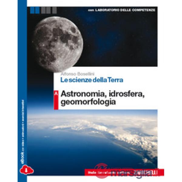 LE SCIENZE DELLA TERRA CONF. VOL. A CON LAB. DELLE