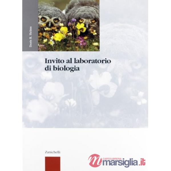 INVITO AL LABORATORIO DI BIOLOGIA. PER LE SCUOLE SUPERIORI