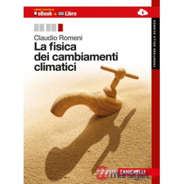FISICA DEI CAMBIAMENTI CLIMATICI. PER LE SCUOLE SUPERIORI