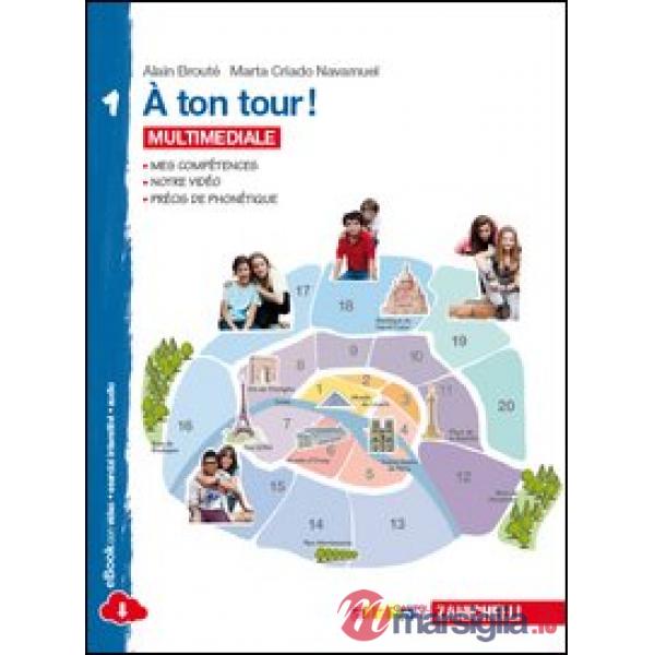 A TON TOUR. LIVRE DE L'ELEVE-CAHIER D'EXERCISES. PER LA SCUOLA MEDIA