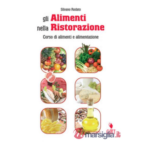 GLI ALIMENTI NELLA RISTORAZIONE CONF. V. U. + QUAD