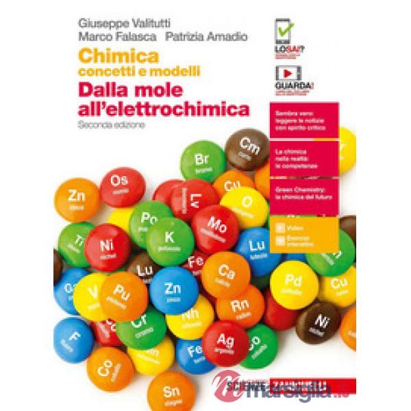 CHIMICA: CONCETTI E MODELLI. DALLA MOLE ALL'ELETTROCHIMICA