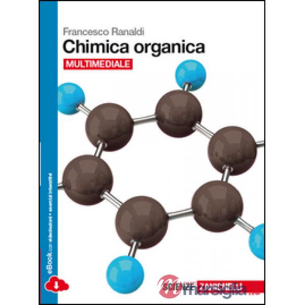 CHIMICA ORGANICA. PER LE SCUOLE SUPERIORI. CON E-BOOK