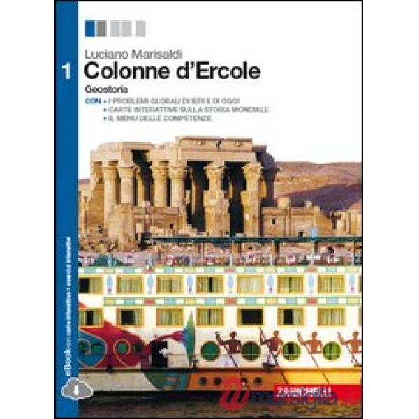 COLONNE D'ERCOLE. GEOSTORIA. PER LE SCUOLE SUPERIORI. CON E-BOOK